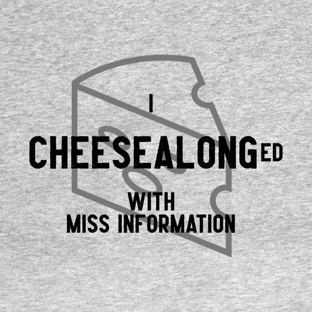 Miss Information - Cheesealong by Miss Information - A Trivia Podcast